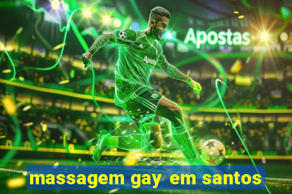 massagem gay em santos